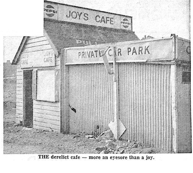 "THE derelict cafe - more an eyesore than a joy"